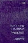 North Korea in Transition: Prospects for Economic and Social Reform