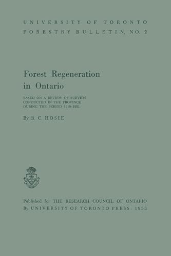 Forest Regeneration in Ontario : Based on a Review of Surveys Conducted in the Province During the Period 1918-1951