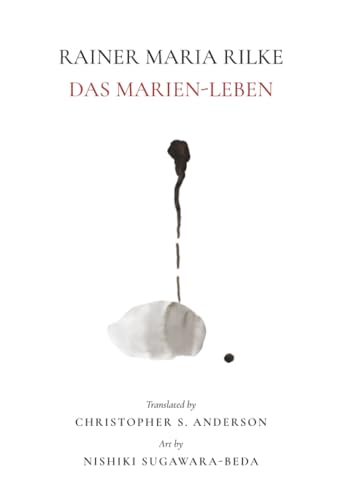 Rainer Maria Rilke : Das Marien-Leben