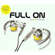 CD cover for Todd Edwards’ “Full On - Volume 1” featuring headphones.