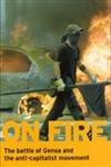 On Fire: The Battle of Genoa and the Anti-Capitalist Movement