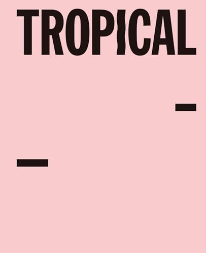Tropical : Stories from Southeast Asia and Latin America