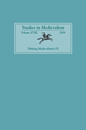 Studies in Medievalism XVIII: Defining Medievalism(s) II