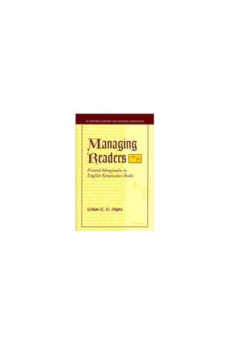 Managing Readers : Printed Marginalia in English Renaissance Books