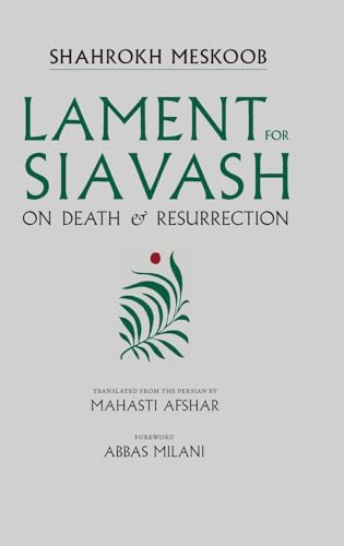 Lament for Siavash : On Death & Resurrection