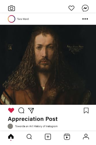 Appreciation Post : Towards an Art History of Instagram