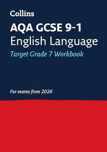 AQA GCSE 9-1 English Language Exam Practice Workbook (Grade 7) : Ideal for the 2026 and 2027 Exams