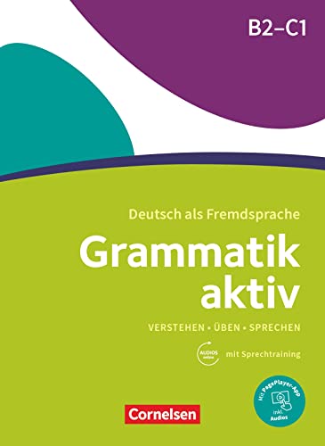 Grammatik aktiv: Ubungsgrammatik B2-C1 mit Audios online