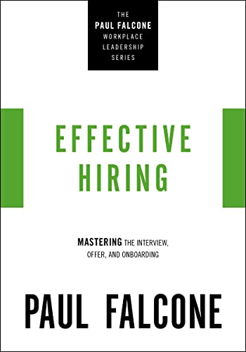 Effective Hiring : Mastering the Interview, Offer, and Onboarding