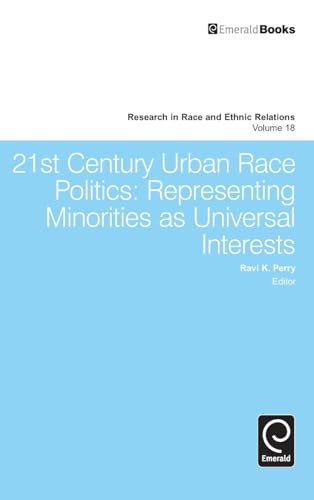 21st Century Urban Race Politics: Representing Minorities as Universal Interests