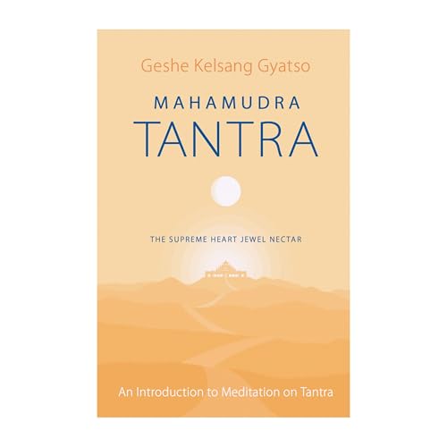 Mahamudra Tantra : The Supreme Heart Jewel Nectar