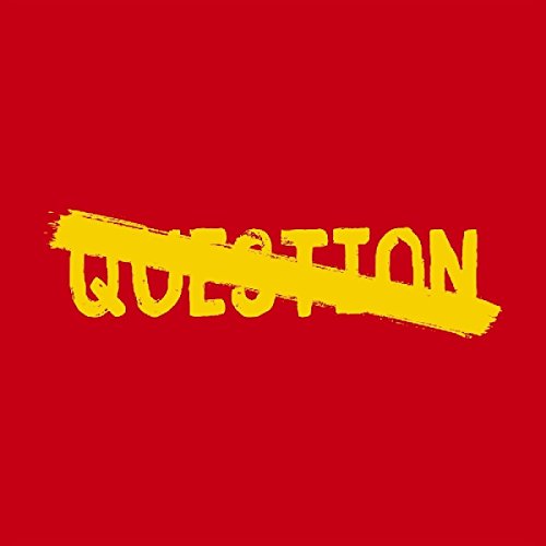 Red background with the yellow, brush-stroked word "QUESTION" diagonally across.
