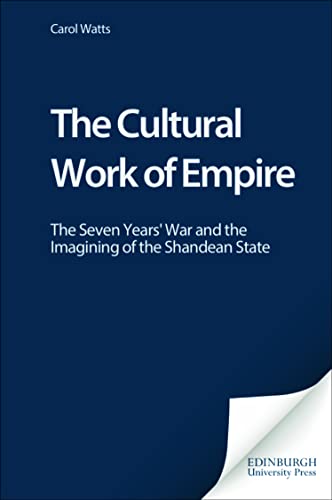 The Cultural Work of Empire : The Seven Years' War and the Imagining of the Shandean State