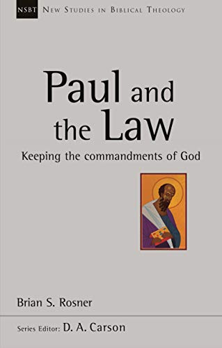 Paul and the Law: Keeping the Commandments of God
