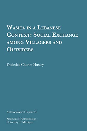 Wasita in a Lebanese Context : Social Exchange among Villagers and Outsiders