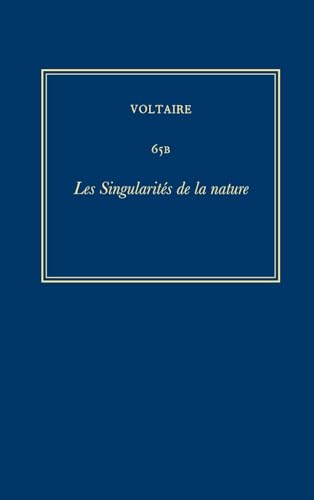 Complete Works of Voltaire 65B: Des Singularites de la Nature
