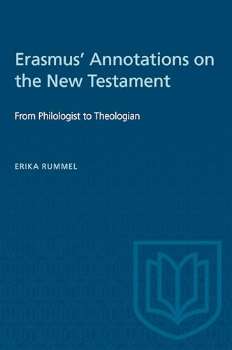 Erasmus' Annotations on the New Testament : From Philologist to Theologian