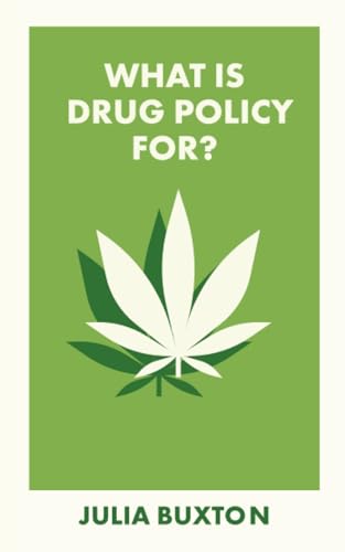 What Is Drug Policy For?