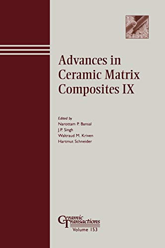 Advances in Ceramic Matrix Composites IX: Proceedings of the Symposium Held at the 105th Annual Meeting of the American Ceramic Society