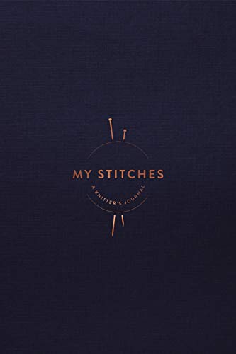 My Stitches: A Knitter's Journal