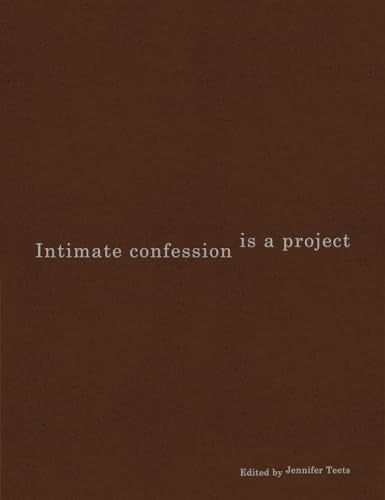 Intimate Confession Is a Project