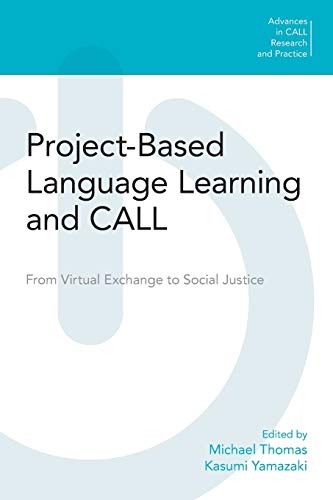 Project-Based Language Learning and Call : From Virtual Exchange to Social Justice