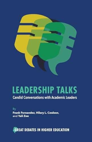 Leadership Talks : Candid Conversations with Academic Leaders