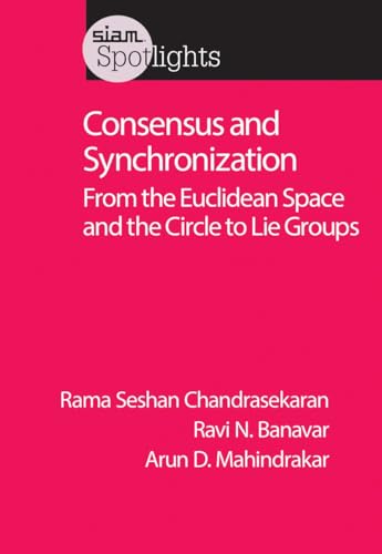 Consensus and Synchronization : From the Euclidean Space and the Circle to Lie Groups