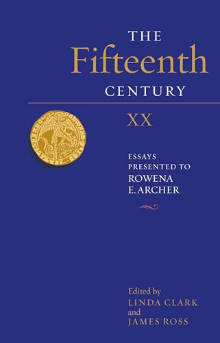 The Fifteenth Century XX : Essays presented to Rowena E. Archer