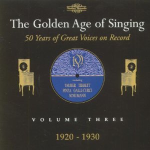 CD cover for “The Golden Age of Singing, Vol. 3, 1920-1930” featuring vintage record imagery.