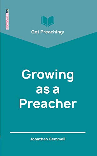 Get Preaching: Growing as a Preacher (Proclamation Trust)