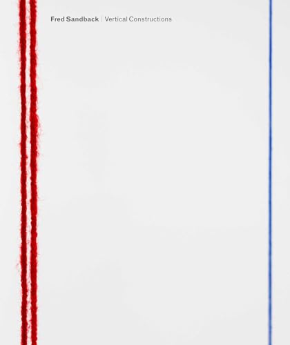 Fred Sandback: Vertical Constructions