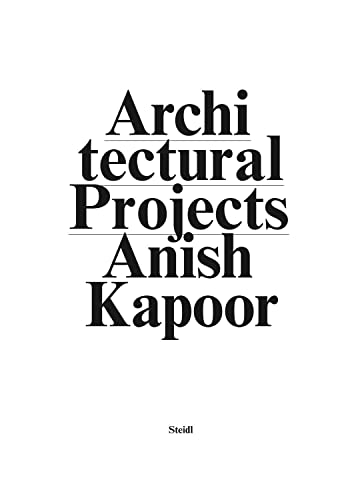Anish Kapoor: Make New Spaces / Architectural Projects