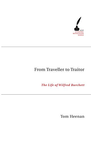 From Traveller to Traitor : The Life of Wilfred Burchett