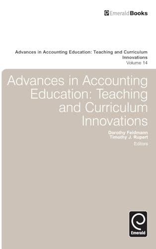 Advances in Accounting Education: Teaching and Curriculum Innovations
