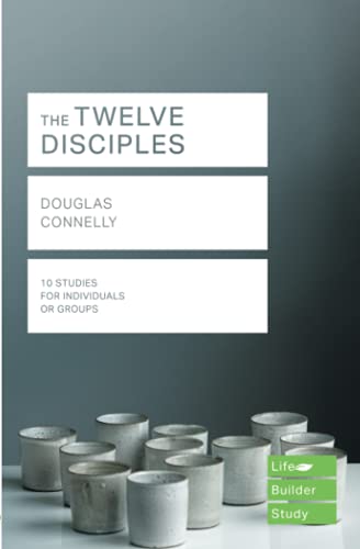 The Twelve Disciples (Lifebuilder Study Guides) (Lifebuilder Bible Study Guides) (Lifebuilder Bible Study Guides, 137)