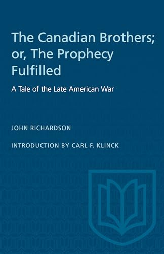 The Canadian Brothers; or, the Prophecy Fulfilled : A Tale of the Late American War