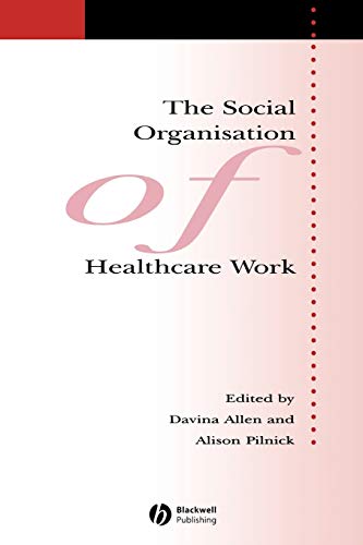 The Social Organisation of Healthcare Work