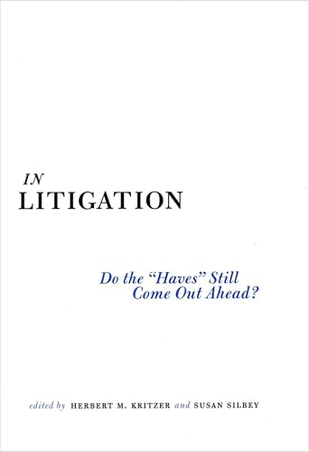 In Litigation: Do the "Haves" Still Come Out Ahead?