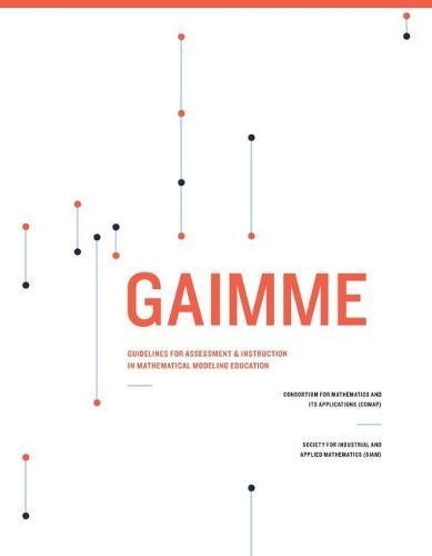 GAIMME : Guidelines for Assessment & Instruction in Mathematical Modeling Education