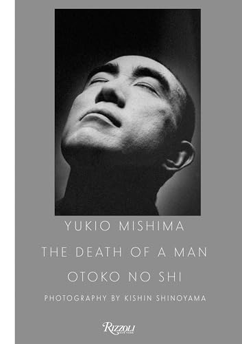 Yukio Mishima: The Death of a Man : The Death of a Man