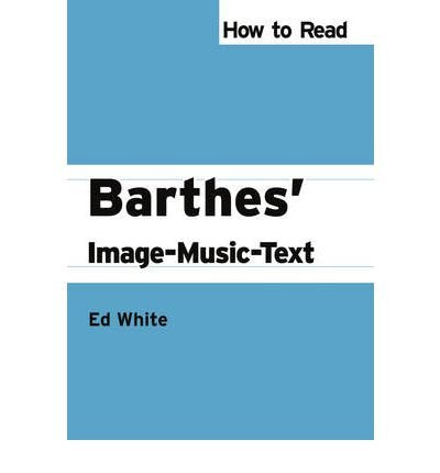 How to Read Barthes' Image-Music-Text
