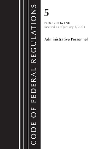 Code of Federal Regulations, Title 05 Administrative Personnel 1200-End,January 1, 2023 : Part 1