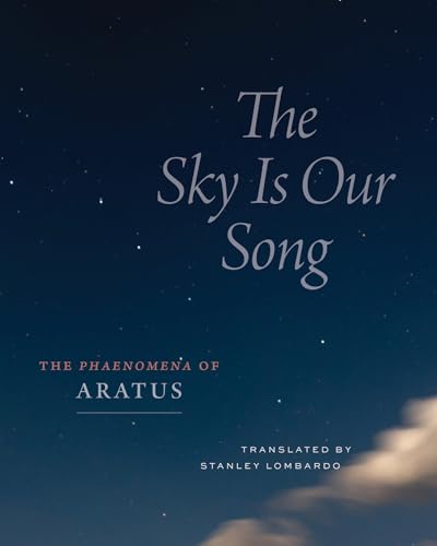 The Sky Is Our Song : The "Phaenomena" of Aratus