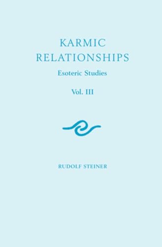 Karmic Relationships : Esoteric Studies Volume 3