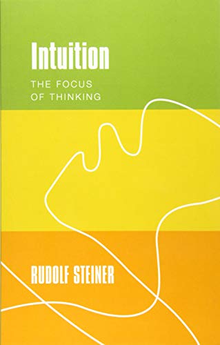 Intuition: The Focus of Thinking