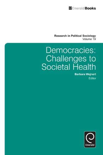 Democracies: Challenges to Societal Health: 19 (Research in Political Sociology) (Research in Political Sociology (19))
