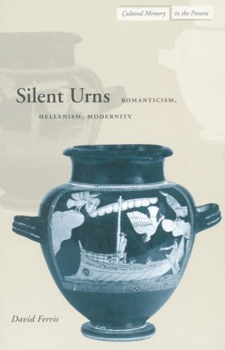 Silent Urns: Romanticism