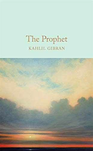 The Prophet: Kahlil Gibran (Macmillan Collector's Library)
