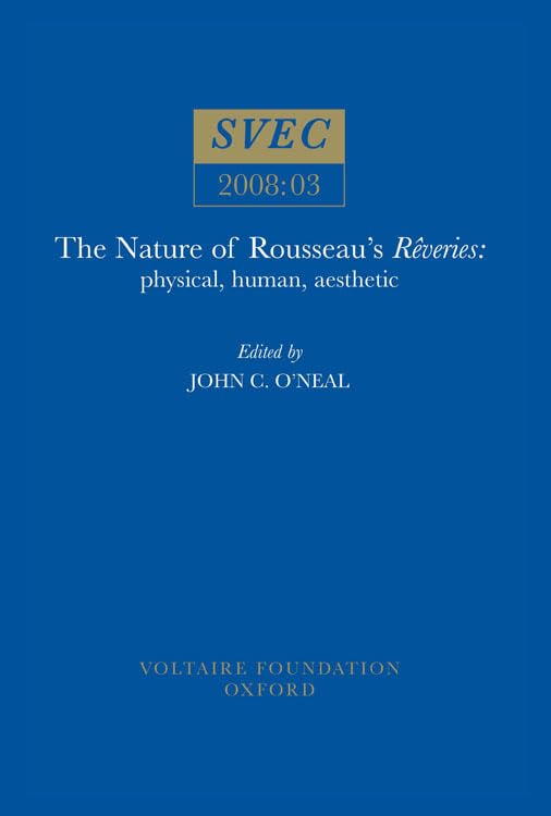 The Nature of Rousseau's 'Reveries' : Physical, Human, Aesthetic : 2008:03